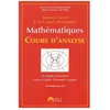 Image de MathÃ©matiques - Cours D'analyse Licence L1 Et L2, 1re Et 2e AnnÃ©e D'universitÃ© - 24 CrÃ©dits EuropÃ©ens, Cours Et Sujets D'examen CorrigÃ©s