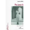 Image de Plus jamais là - François-George Bussac, Olympia Alberti en occasion ou reconditionné