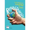 Image de Renaissances : 6 histoires qui réinventent le monde - Jérôme Leroy, Florence Hinckel, Nathalie Stragier, Nadia Coste, Christophe Lambert et Yves Grevet en occasion ou reconditionné