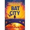 Image de Bat City - Ernest Cline en occasion ou reconditionné