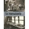 Image de La Menuiserie - Chronique D'une Fermeture AnnoncÃ©e