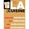 Image de La Cuisine Vue par les Grands Chefs - Hervé Amiard, Ghislaine Arabian, Eric Fréchon, Joël Robuchon, Alain Senderens en occasion ou reconditionné