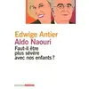 Image de Faut-Il être Plus Sévère avec nos enfants ? - Edwige Antier, Aldo Naouri en occasion ou reconditionné