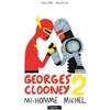 Image de Georges Clooney - Tome 2 - Mi-Homme Michel