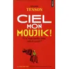 Image de Ciel Mon Moujik ! - Et Si Vous Parliez Russe Sans Le Savoir ?