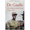 Image de De Gaulle 1940-1945 - Un Combat Contre Tous