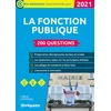 Image de La Fonction Publique - 200 Questions - Edition 2021