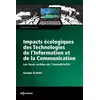 Image de Les impacts écologiques des Technologies de lInformation et de la Communication - EcoInfo, Cédric Gossart, Philippe Balin, Amélie Bohas, Carole Charbuiliet, Eric Drezet, Jean-Daniel Dubois, Marianne Parry, Françoise Berthoud en occasion ou reconditionné