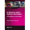 Image de Le diesel et autres moteurs thermiques: Santé publique et écotoxicologie - François Ramade et André Picot en occasion ou reconditionné
