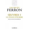 Image de Oeuvres - Tome 1 : La Folie D'Ã©crire