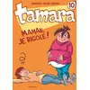 Image de Tamara - Tome 10 - Maman, Je Rigole !