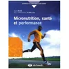 Image de Micronutrition, SantÃ© Et Performance - Comprendre Ce Qu'est Vraiment La Micronutrition