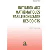 Image de INITIATION AUX MATHEMATIQUES PAR LE BON USAGE DES DOIGTS - Ewald Velz en occasion ou reconditionné