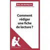 Image de Comment rédiger une fiche de lecture? (Bac de français): Méthodologie lycée - Réussir le bac de français - Dominique Coutant-Defer en occasion ou reconditionné