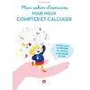 Image de Mon Cahier D'exercices Pour Mieux Compter - Exercices Contre Les DifficultÃ©s En Calcul Et La Dyscalculie, Cp-Ce1