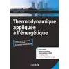 Image de Thermodynamique appliquée à l’énergétique: Cours et exercices corrigés - Licence et maitrise de physique, écoles d'ingénieurs en occasion ou reconditionné