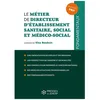 Image de Le Métier De Directeur D'établissement Sanitaire, Social Et Médico-Social