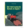 Image de Qui Veut La Peau De Barack Et Angela ?