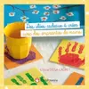 Image de Des idées cadeaux à créer avec des empreintes de mains : 33 réalisations à faire par les enfants en occasion ou reconditionné