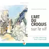 Image de L'art du croquis sur le vif - Delphine Priollaud-Stoclet en occasion ou reconditionné