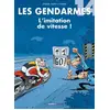 Image de Les Gendarmes - tome 14 - L'imitation de vitesse ! en occasion ou reconditionné