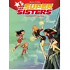 Image de Les Super Sisters - Tome 2 - Super Sisters Contre Super Clones