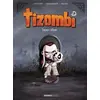 Image de Tizombi - tome 01: Toujours affamé - Christophe Cazenove, William en occasion ou reconditionné