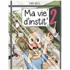 Image de Ma Vie D'instit' - Tome 2