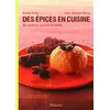 Image de Des épices en cuisine : 80 recettes sucrées et salées - Benoît Molin, Jean-François Bidon, Alain Gelberger en occasion ou reconditionné