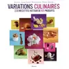 Image de Variations culinaires : 230 Recettes autour de 65 produits - Claude Colliot, Patrick Aufauvre en occasion ou reconditionné