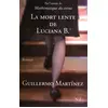 Image de La mort lente de Luciana B. - Guillermo Martínez, Eduardo Jiménez en occasion ou reconditionné