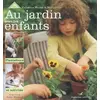 Image de Au jardin avec les enfants : Plantations et activités - Catherine Woram, Martyn Cox, Polly Wreford, Hélène Tordo en occasion ou reconditionné