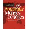 Image de Les nouveaux mondes rebelles : Conflits, contestations, terrorismes - Jean-Marc Balencie en occasion ou reconditionné