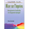 Image de Miser sur l'imprévu: Management et leadership du changement émergent en occasion ou reconditionné