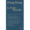 Image de Le passe-muraille - Hung Hung, Camille Loivier en occasion ou reconditionné
