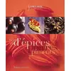 Image de Rêves d'épices, poivres et piments. Les recettes Fauchon - Marie Abadie, Jean-Pierre Dieterlen, Marianne Paquin en occasion ou reconditionné