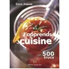 Image de J'apprends La Cuisine En 500 Trucs