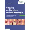 Image de L'alvÃ©ole En Implantologie - Approche Conservatrice Et RÃ©gÃ©nÃ©ratrice
