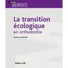 Image de La Transition Ãcologique En Odontologie - Applications En Orthodontie