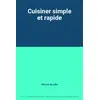 Image de Cuisiner simple et rapide - Pierrot de Lille en occasion ou reconditionné