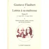Image de Lettres Ã Sa MaÃ®tresse - Tome 2 (1er Mars 1852 - 31 Mars 1853)