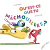 Image de Qu'est-Ce Que Tu MÃ¢chouilles ?