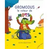 Image de Gromodus, le voleur de mots - Marie Tibi en occasion ou reconditionné