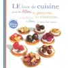 Image de LE livre de cuisine pour les filles, les garçons, les enfants, les mamans, les fées, et tous les autres... - COLLECTIF, RAPHAELE VIDALING en occasion ou reconditionné