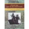 Image de J'Ã©tais SÃ»r Que Tu Me Trouverais - L'Ã©popÃ©e Des Quatre FrÃ¨res MahÃ©, GuÃ©randais, Et De Leur MÃ¨re Charlotte