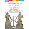 Image de Que la vie est douce (grands caractères) - Christian Jacq en occasion ou reconditionné
