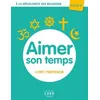 Image de Aimer Son Temps - Livret Professeur Niveau 6e - Edition 2021