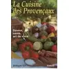 Image de La cuisine des Provençaux.: Saveur, santé, art de vivre - Bernard Ely en occasion ou reconditionné