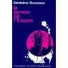 Image de Le dernier de l'empire - Ousmane Sembène en occasion ou reconditionné