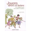 Image de Jouons dehors ou dedans : Les meilleurs jeux pour petits et grands - Anne-Christine Beauviala en occasion ou reconditionné